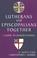 Cover of: Lutherans and Episcopalians Together