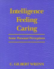 Cover of: Intelligence, Feeling, Caring: Some Personal Perceptions