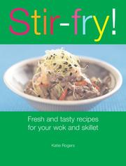 Cover of: Stir-Fry!: Fresh and Tasty Recipes for Your Wok and Skillet