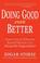 Cover of: Doing Good Even Better
