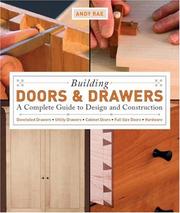 Cover of: Building Doors and Drawers: A Complete Guide to Design and Construction
