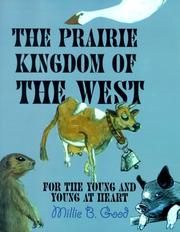 Cover of: The Prairie Kingdom of the West by Millie B. Good