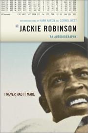 Cover of: I Never Had It Made: An Autobiography of Jackie Robinson