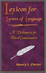 Cover of: Lexicon for Lovers of Language | Henry I. Christ