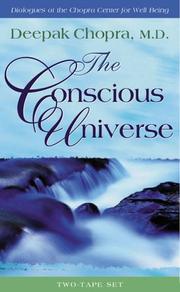 Cover of: The Conscious Universe by Deepak Chopra, Jill Kramer