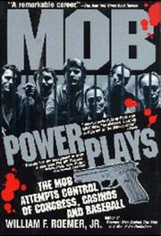 Cover of: Mob Power Plays: The Mob Attempts Control of Congress, Casinos and Baseball : A Novel