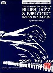 Pianists Guide to Blues, Jazz, and Melodic Improvisations