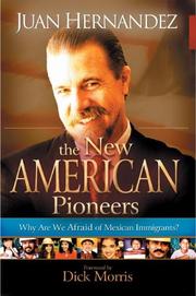 Cover of: The New American Pioneers by Juan Hernandez, Juan Hernandez