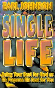 Cover of: Single Life: Being Your Best for God as He Prepares His Best for You