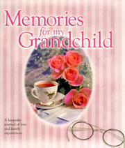 Cover of: Memories for My Grandchild: A Keepsake Journal of Love and Family Experiences