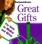 Cover of: Great Gifts: For Girls to Make and Give (Backpackbooks, 22)