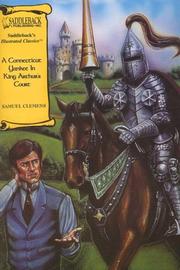 Cover of: A Connecticut Yankee in King Arthur's Court (Saddleback's Illustrated Classics) by Mark Twain