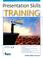 Cover of: Presentation Skills Training (ASTD Trainer's Workshop) (Astd Trainer's Workshop)