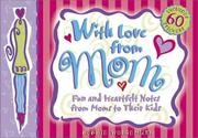 Cover of: With Love from Mom: Fun and Heartfelt Notes from Moms to Their Kids