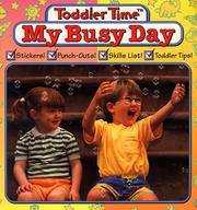 Cover of: My Busy Day (Learn Today for Tomorrow Toddler Time)