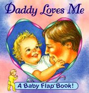 Cover of: Daddy Loves Me (Baby Flaps Ser)