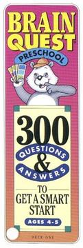 Cover of: Brain Quest: 300 Questions and Answers to Get a Smart Start : Preschool Ages 4-5 (Brain Quest)
