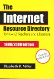 Cover of: The Internet Resource Directory for K-12 Teachers and Librarians: 1999/2000 (Internet Resource Directory for K-12 Teachers and Librarians)