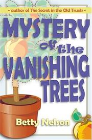 Cover of: Mystery of the Vanishing Trees by Betty Nelson