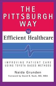 Cover of: The Pittsburgh Way to Efficient Healthcare by Naida Grunden