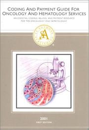 Cover of: Coding and Payment Guide for Hematology and Oncology Services, 2001: An Essential Coding, Billing, and Payment Resource for the Hematology and Oncology Provider