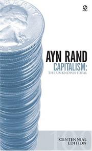 Cover of: Capitalism by Ayn Rand, Nathaniel Branden, Alan Greenspan, Robert Hessen