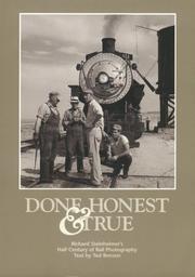 Cover of: Done Honest & True: Richard Steinheimer's Half Century of Rail Photography (Railroads)