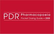 Cover of: PDR Pharmacopoeia Pocket Dosing Guide 2008 (Pdr Pharmacopoeia Pocket Dosing Guide) (Pdr Pharmacopoeia Pocket Dosing Guide)