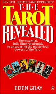Cover of: The Tarot Revealed: A Modern Guide to Reading the Tarot Cards