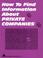 Cover of: How to Find Information About Private Companies (How to Find Information About Private Conampies)