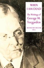 Cover of: When I Am Dead: The Writings of George M. Teegarden (Gallaudet Classics in Deaf Studies Series, Vol. 6)