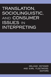 Cover of: Translation, Sociolinguistic, and Consumer Issues in Interpreting (Studies in Interpretation Series, Vol. 3)