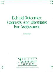 Cover of: Behind Outcomes: Contexts and Questions for Assessment (AAHE Assessment Publications Bundle)