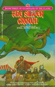 Cover of: The Silver Crown (Guardians of the Flame) by Joel Rosenberg