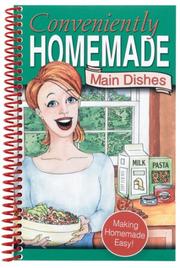 Cover of: Conveniently Homemade, Main Dishes (Conveniently Homemade)