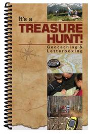 Cover of: It's a Treasure Hunt! Geocaching & Letterboxing