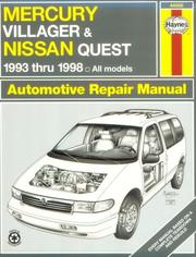 Cover of: Mercury Villager&Nissan Quest Automotive Repair Manual: All Mercury Villager and Nissan Quest Models 1993 Through 1998 (Haynes Automotive Repair Manual Series)