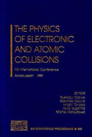 Cover of: The Physics of Electronic and Atomic Collisions: XXI International Conference: Sendai, Japan, July 22-27, 1999 (AIP Conference Proceedings)