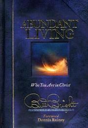 Cover of: Abundant Living: Who You Are in Christ (Bill Bright Signature)