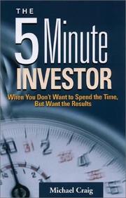 Cover of: The 5 Minute Investor: When You Don't Want to Spend the Time, but Want the Results