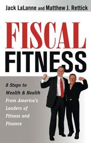 Cover of: Fiscal Fitness: 8 Steps to Wealth and Health from America's Leaders of Fitness and Finance