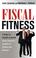 Cover of: Fiscal Fitness