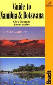 Cover of: Guide to Namibia & Botswana by Chris McIntyre, Simon Atkins
