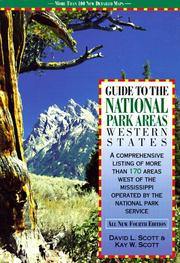 Cover of: Guide to the National Park Areas - Western States (4th ed) by David Logan Scott, Kay W. Scott, David L. Scott, Kay Woelfel Scott