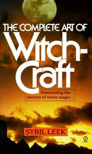 The Complete Art of Witchcraft by Sybil Leek