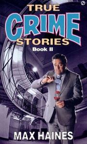 Cover of: True Crime Stories by Max Haines