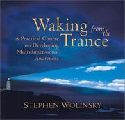 Cover of: Waking from the Trance: A Practical Course on Developing Multidimensional Awareness