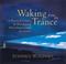 Cover of: Waking from the Trance