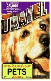 Cover of: Travel With or Without Pets: 25,000 Pets-R-Permitted Accommodations, Petsitters, Kennels & More! (Pets R Permitted, 8th ed)