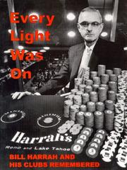 Cover of: Every Light Was on: Bill Harrah and His Clubs Remembered